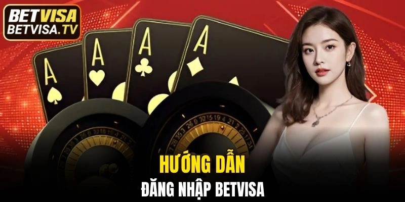 Đăng Nhập BETVISA - Khám Phá Thế Giới Giải Trí Đỉnh Cao 4 Quy trình đăng nhập BETVISA nhanh chóng và chính xác
